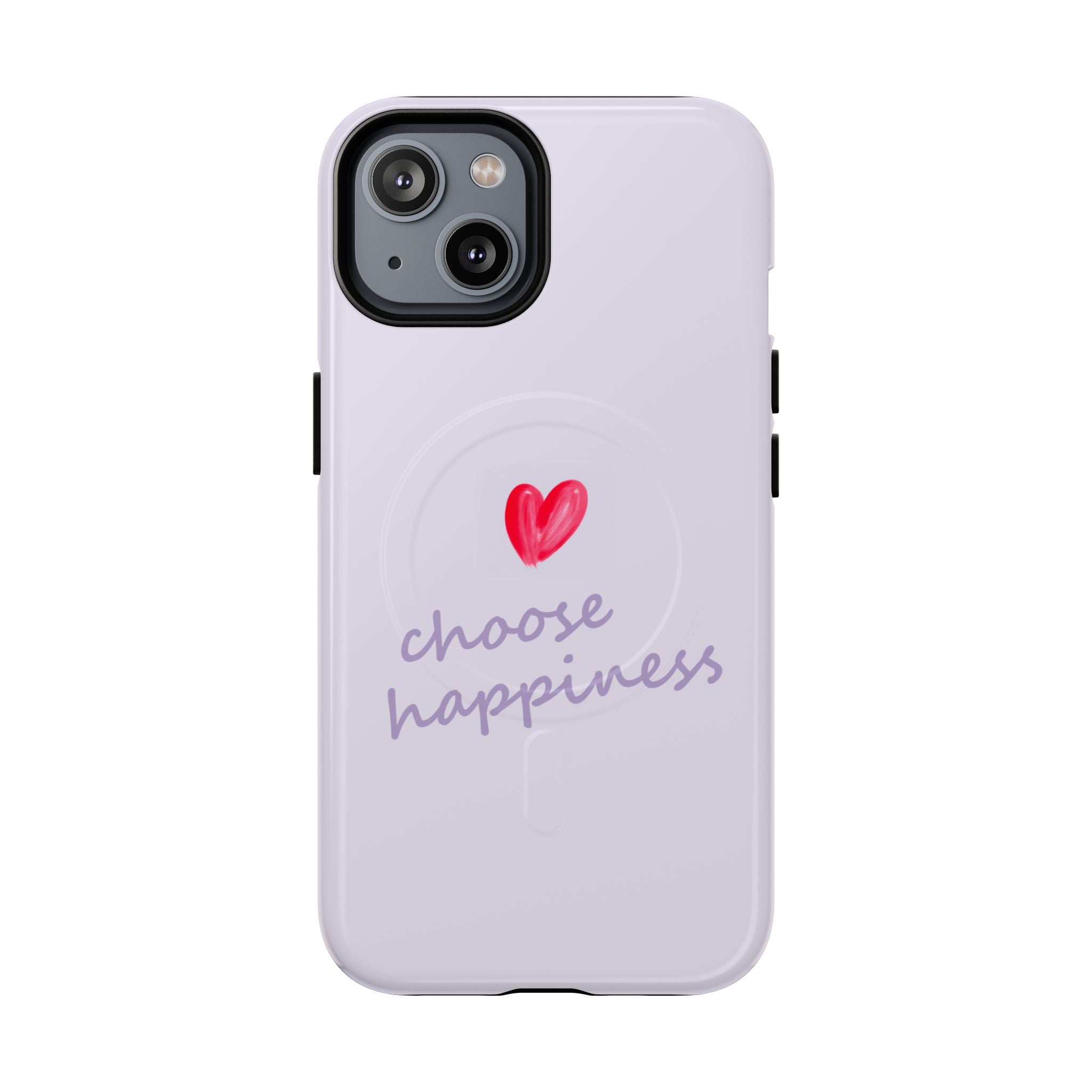 Tough Magnetic Case — "Choose Happiness" Heart Phone Cover